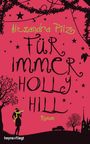 Für immer Hollyhill Cover des Buches Für immer Hollyhill (ISBN: 9783453270282)