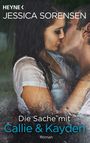 Die Sache mit Callie und Kayden Cover des Buches Die Sache mit Callie und Kayden (ISBN: 9783453417700)