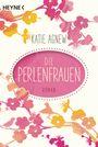 Die Perlenfrauen Cover des Buches Die Perlenfrauen (ISBN: 9783453420298)