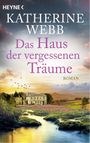 Das Haus der vergessenen Träume Cover des Buches Das Haus der vergessenen Träume (ISBN: 9783453428379)