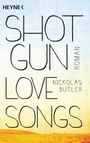 Shotgun Lovesongs Cover des Buches Shotgun Lovesongs (ISBN: 9783453437821)