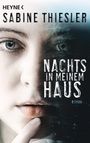 Nachts in meinem Haus Cover des Buches Nachts in meinem Haus (ISBN: 9783453439122)