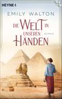 Die Welt in unseren Händen Cover des Buches Die Welt in unseren Händen (ISBN: 9783453442672)