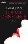 Gib mir deine Seele Cover des Buches Gib mir deine Seele (ISBN: 9783453534728)