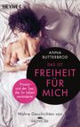 Das ist Freiheit für mich! Cover des Buches Das ist Freiheit für mich! (ISBN: 9783453604957)