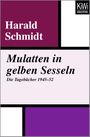 Mulatten in gelben Sesseln Cover des Buches Mulatten in gelben Sesseln (ISBN: 9783462401257)