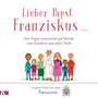 Lieber Papst Franziskus ... Cover des Buches Lieber Papst Franziskus ... (ISBN: 9783466371808)