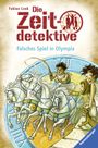 Die Zeitdetektive 10: Falsches Spiel in Olympia Cover des Buches Die Zeitdetektive 10: Falsches Spiel in Olympia (ISBN: 9783473474745)
