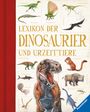Ravensburger Lexika - Lexikon der Dinosaurier und Urzeittiere Cover des Buches Ravensburger Lexika - Lexikon der Dinosaurier und Urzeittiere (ISBN: 9783473554461)