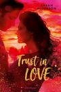 Trust in Love Cover des Buches Trust in Love (ISBN: 9783473585281)