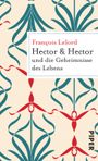 Hector & Hector und die Geheimnisse des Lebens Cover des Buches Hector & Hector und die Geheimnisse des Lebens (ISBN: 9783492274593)