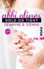 Hold On Tight – Dewayne und Sienna Cover des Buches Hold On Tight – Dewayne und Sienna (ISBN: 9783492308090)