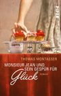 Monsieur Jean und sein Gespür für Glück Cover des Buches Monsieur Jean und sein Gespür für Glück (ISBN: 9783492309226)