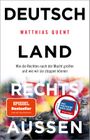 Deutschland rechts außen Cover des Buches Deutschland rechts außen (ISBN: 9783492317788)