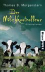 Der Milchkontrolleur: Kriminalroman (Milchkontrolleur-Krimis) Cover des Buches Der Milchkontrolleur: Kriminalroman (Milchkontrolleur-Krimis) (ISBN: 9783492962230)