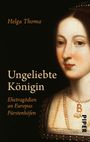 Ungeliebte Königin Cover des Buches Ungeliebte Königin (ISBN: 9783492995344)