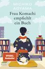 Frau Komachi empfiehlt ein Buch Cover des Buches Frau Komachi empfiehlt ein Buch (ISBN: 9783499010330)