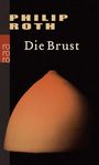 Die Brust Cover des Buches Die Brust (ISBN: 9783499238338)