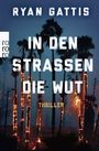 In den Straßen die Wut Cover des Buches In den Straßen die Wut (ISBN: 9783499270437)