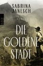 Die goldene Stadt Cover des Buches Die goldene Stadt (ISBN: 9783499272585)