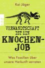 Verwandtschaft ist ein Knochenjob Cover des Buches Verwandtschaft ist ein Knochenjob (ISBN: 9783499632150)