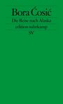 Die Reise nach Alaska Cover des Buches Die Reise nach Alaska (ISBN: 9783518124932)