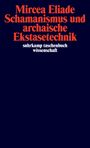 Schamanismus und archaische Ekstasetechnik Cover des Buches Schamanismus und archaische Ekstasetechnik (ISBN: 9783518277263)