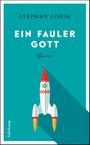 Ein fauler Gott Cover des Buches Ein fauler Gott (ISBN: 9783518468722)