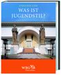Was ist Jugendstil? Cover des Buches Was ist Jugendstil? (ISBN: 9783534236527)