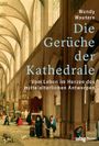 Die Gerüche der Kathedrale Cover des Buches Die Gerüche der Kathedrale (ISBN: 9783534610648)