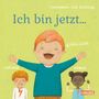 Ich bin jetzt ... glücklich, wütend, stark Cover des Buches Ich bin jetzt ... glücklich, wütend, stark (ISBN: 9783551170552)