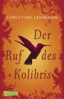 Der Ruf des Kolibris Cover des Buches Der Ruf des Kolibris (ISBN: 9783551310019)