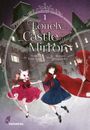 Lonely Castle in the Mirror 1 Cover des Buches Lonely Castle in the Mirror 1 (ISBN: 9783551624154)