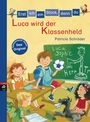 Erst ich ein Stück, dann du - Luca wird der Klassenheld Cover des Buches Erst ich ein Stück, dann du - Luca wird der Klassenheld (ISBN: 9783570171356)
