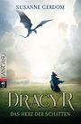 Dracyr - Das Herz der Schatten Cover des Buches Dracyr - Das Herz der Schatten (ISBN: 9783570402245)