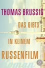 Das gibts in keinem Russenfilm Cover des Buches Das gibts in keinem Russenfilm (ISBN: 9783596032662)
