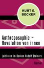 Anthroposophie – Revolution von innen Cover des Buches Anthroposophie – Revolution von innen (ISBN: 9783596304554)