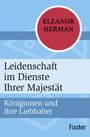 Leidenschaft im Dienste Ihrer Majestät Cover des Buches Leidenschaft im Dienste Ihrer Majestät (ISBN: 9783596305490)
