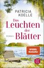 Das Leuchten der Blätter Cover des Buches Das Leuchten der Blätter (ISBN: 9783596708475)