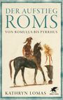 Der Aufstieg Roms Cover des Buches Der Aufstieg Roms (ISBN: 9783608964332)