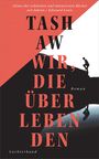 Wir, die Überlebenden Cover des Buches Wir, die Überlebenden (ISBN: 9783630876238)