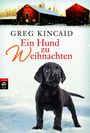 Ein Hund zu Weihnachten Cover des Buches Ein Hund zu Weihnachten (ISBN: 9783641278663)