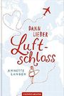 Dann lieber Luftschloss Cover des Buches Dann lieber Luftschloss (ISBN: 9783649619161)