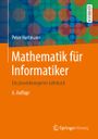 Mathematik für Informatiker Cover des Buches Mathematik für Informatiker (ISBN: 9783658034153)