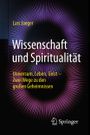 Wissenschaft und Spiritualität Cover des Buches Wissenschaft und Spiritualität (ISBN: 9783662502839)