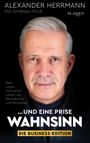 ... und eine Prise Wahnsinn – Die Business-Edition Cover des Buches ... und eine Prise Wahnsinn – Die Business-Edition (ISBN: 9783689320591)