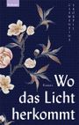 Wo das Licht herkommt Cover des Buches Wo das Licht herkommt (ISBN: 9783701182084)