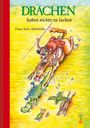 Drachen haben nichts zu lachen Cover des Buches Drachen haben nichts zu lachen (ISBN: 9783707401707)