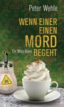 Wenn einer einen Mord begeht Cover des Buches Wenn einer einen Mord begeht (ISBN: 9783709978436)