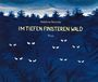 Im tiefen finsteren Wald Cover des Buches Im tiefen finsteren Wald (ISBN: 9783711740298)
